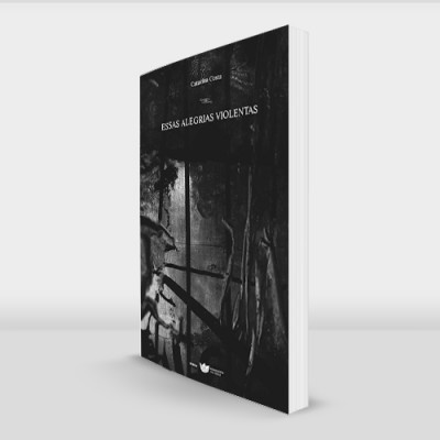 Essas alegrias violentas