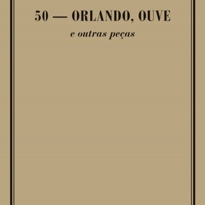 50 – ORLANDO, OUVE E OUTRAS PEÇAS