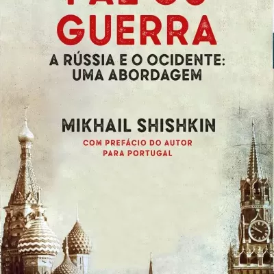 PAZ OU GUERRA — A RÚSSIA E O OCIDENTE: UMA ABORDAGEM