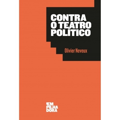 CONTRA O TEATRO POLÍTICO