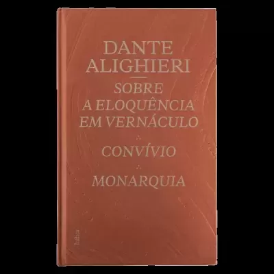 Sobre a Eloquência em Vernáculo. Convívio - Monarquia