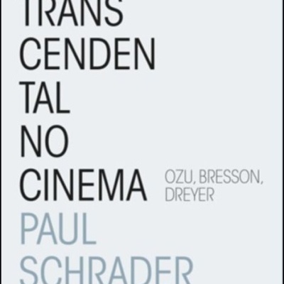 O Estilo Transcendental no Cinema - Ozu, Bresson, Dreyer