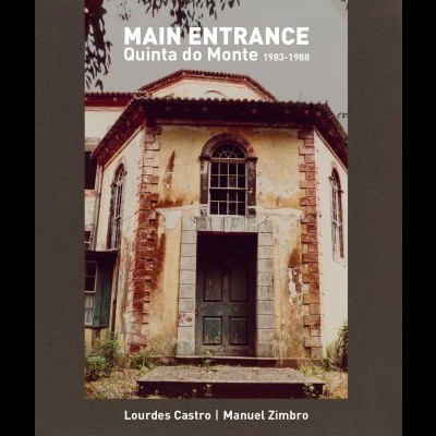 Main Entrance: Quinta do Monte 1983-1988