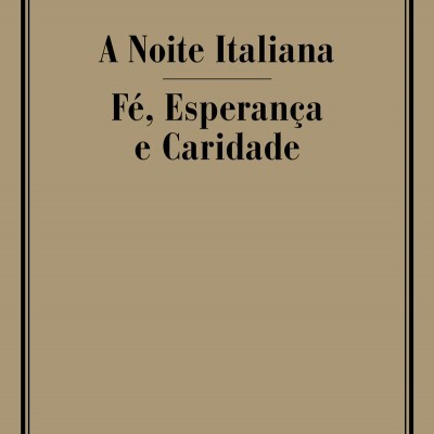 A NOITE ITALIANA/ FÉ, ESPERANÇA E CARIDADE