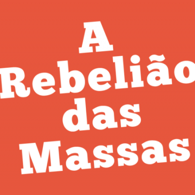 A Rebelião das Massas