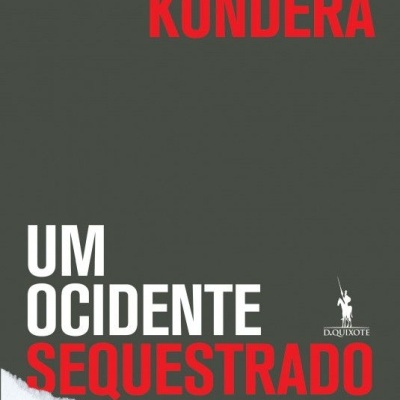 Um Ocidente Sequestrado - ou a Tragédia da Europa Central