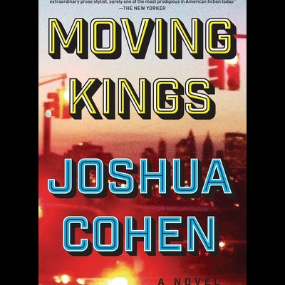 Moving Kings - Joshua Cohen