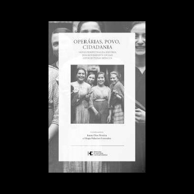 Operárias, Povo, Cidadania. Novas perspetivas da história dos movimentos sociais oitocentistas ibéricos