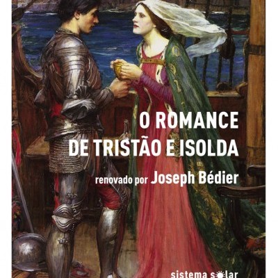 O Romance de Tristão e Isolda renovado por Joseph Bédier
