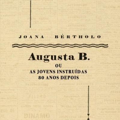 Augusta B. ou as Jovens Instruídas 80 Anos Depois