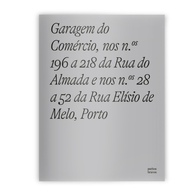 Garagem do Comércio, nos nºs 196 a 218 da Rua do Almada e nos nos 28 a 52 da Rua Elísio de Melo, Porto