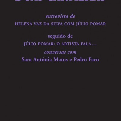 Duas Cartilhas - Entrevistas de Helena Vaz da Silva com Júlio Pomar seguido de Júlio Pomar: o artista fala