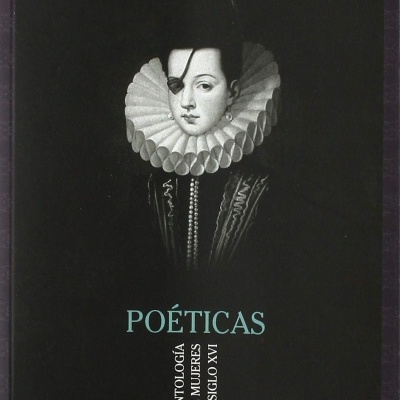 Poéticas: Antología de Mujeres del Siglo XVI