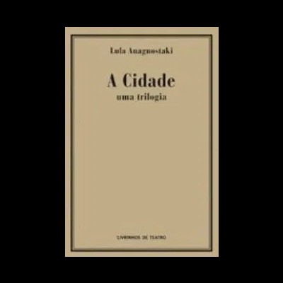 A Cidade - uma trilogia