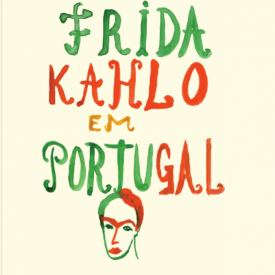 Frida Kahlo em Portugal