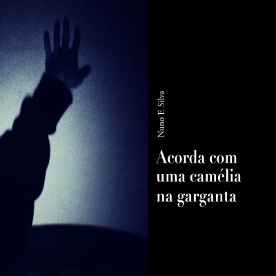 ACORDA COM UMA CAMÉLIA NA GARGANTA