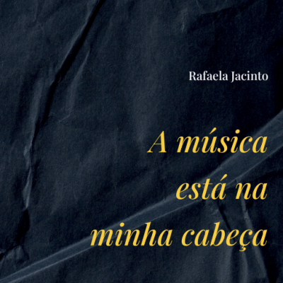 A MÚSICA ESTÁ NA MINHA CABEÇA