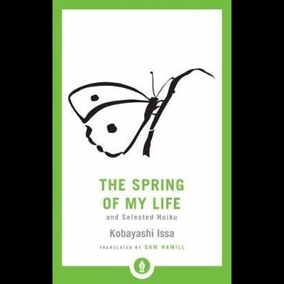 The Spring of My Life : And Selected Haiku