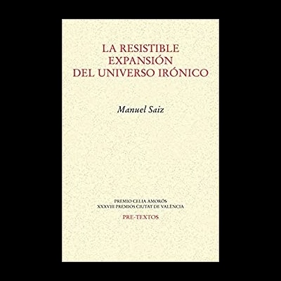 La resistible expansión del universo irónico