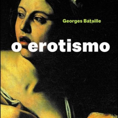 O Erotismo - Georges Bataille