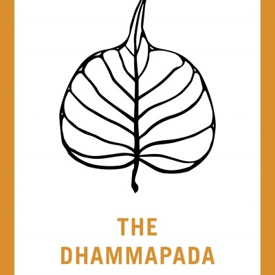 The Dhammapada: A New Translation of the Buddhist Classic