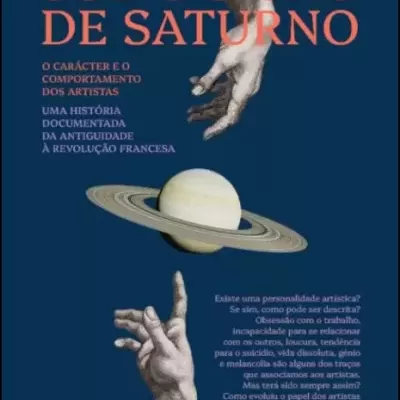 Sob o Signo de Saturno - O Carácter e o Comportamento dos Artistas