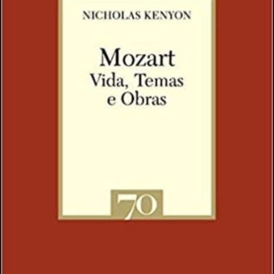 Mozart - Vida, Temas e Obras