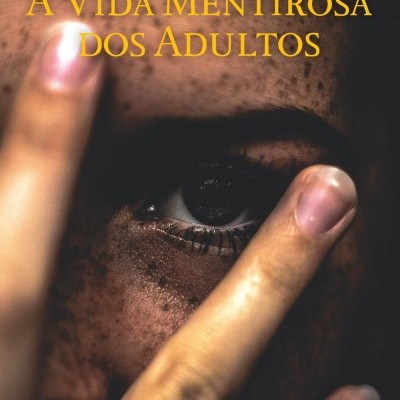 A Vida Mentirosa dos Adultos