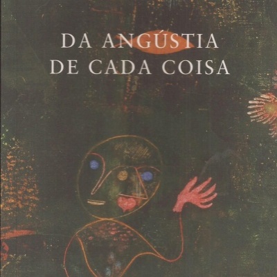 Da Angústia de cada Coisa