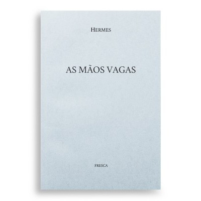 As Mãos Vagas