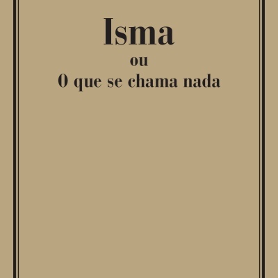 ISMA OU O QUE SE CHAMA NADA