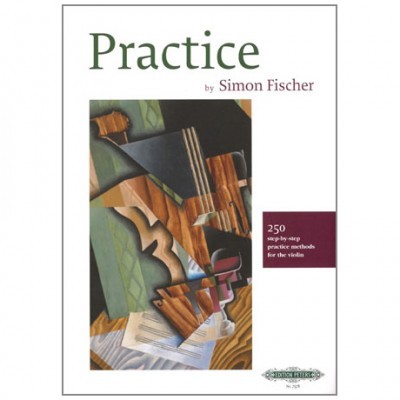 S. FISCHER Practice: 250 step-by-step pracitce methods