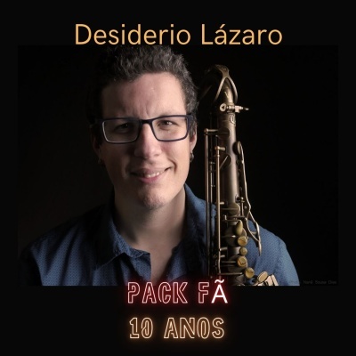 Pack Fã Desidério Lázaro 10 ANOS