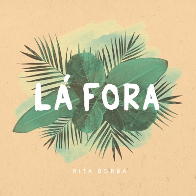 Rita Borba - Lá Fora