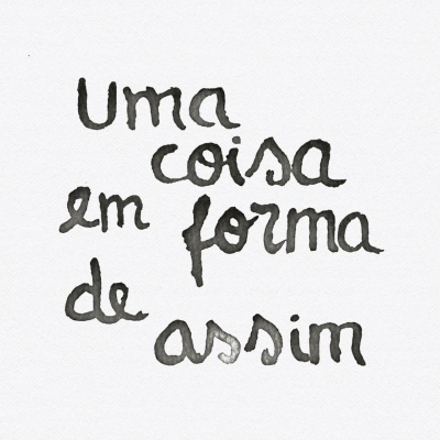 Uma Coisa em Forma de Assim- Uma Coisa em Forma de Assim