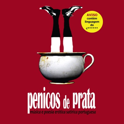 Penicos de Prata - Música e Poesia Erótica e Satírica Portuguesa
