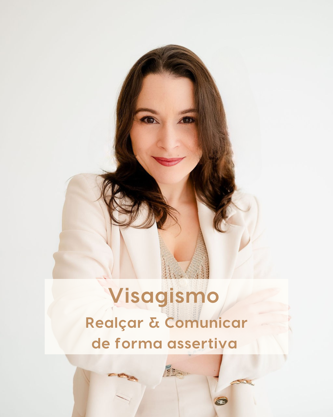 Visagismo: A arte de realçar a tua beleza & Comunicar de Forma Assertiva
