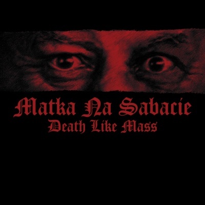 DEATH LIKE MASS - Matka na Sabacie  (Digipack CD)