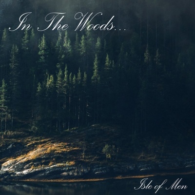 In The Woods... - Isle Of men - Digipak CD
