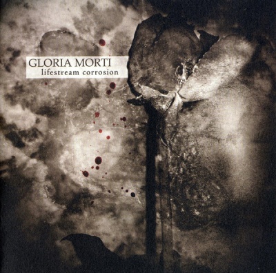 GLORIA MORTI – Lifestream Corrosion   (JewelCD)