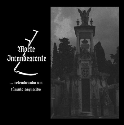 MORTE INCANDESCENTE - Relembrando um tumulo esquecido - LP