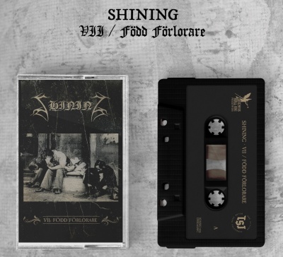 SHINING - VII / Född Förlorare   Tape   (12/07/2024)