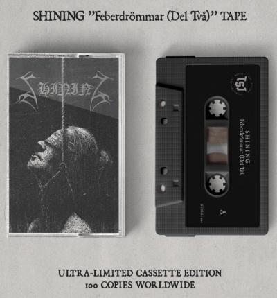 SHINING - Feberdrömmar Del Två  CASSETTE (Pre order)