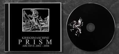 KRIEGSMASCHINE – Prism: Archive 2002-2004   (JewelCD)