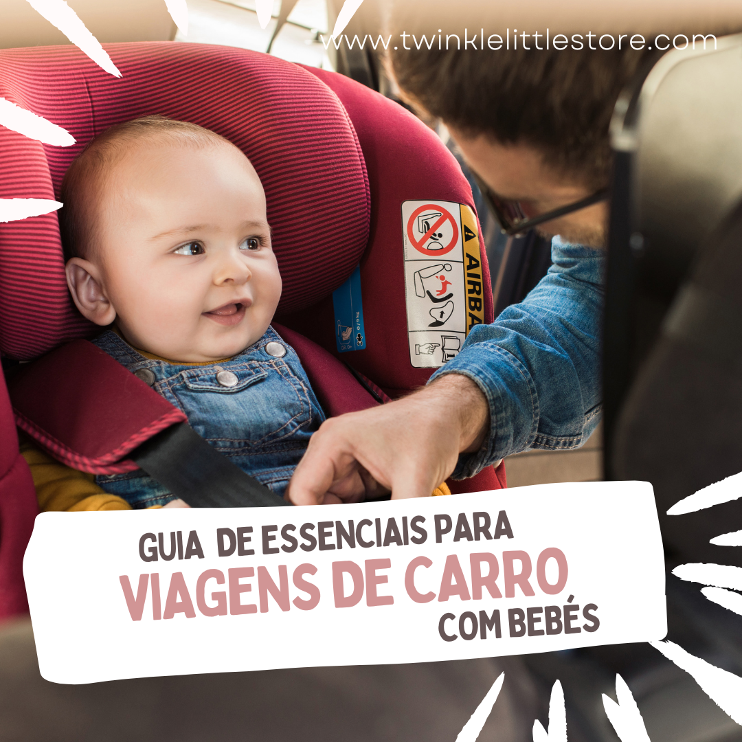 Guia de Essenciais para Viagens de Carro com Bebés Guia de Essenciais para Viagens de Carro com Bebés