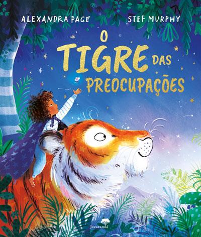 Capa de livro com criança numa tigre e texto O TIGRE DAS PREOCUPAÇÕES