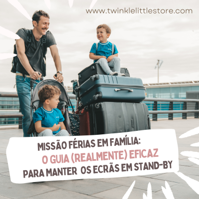 Missão Férias em Família: O Guia (Realmente) Eficaz para Manter os Ecrãs em Stand-by