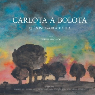 Carlota, a Bolota que sonhava ir até à Lua