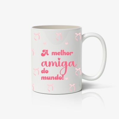 CANECA A melhor Amiga do Mundo