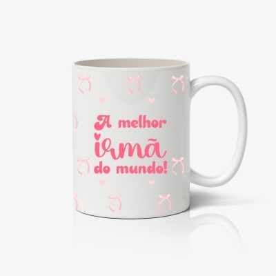 CANECA A melhor Irmã do Mundo